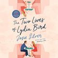 Cover Art for B07XYD7S5G, The Two Lives of Lydia Bird: A Novel by Josie Silver