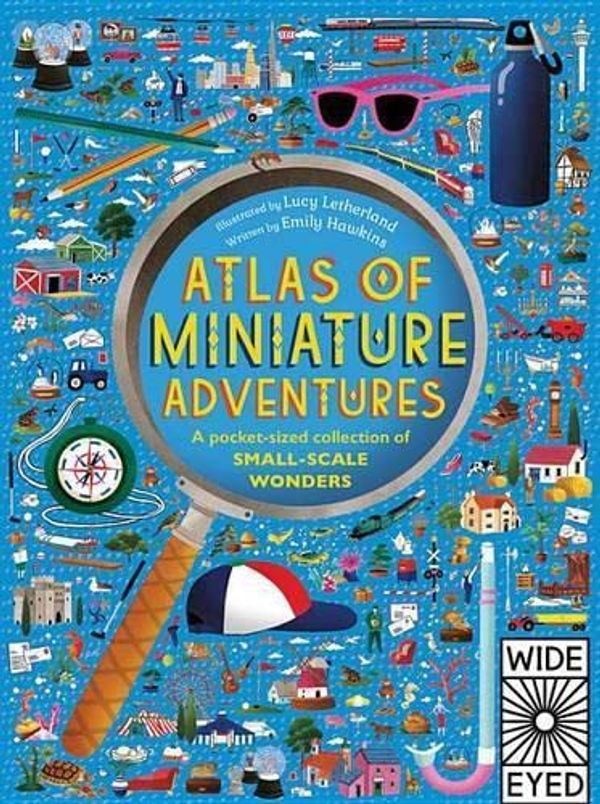 Cover Art for 9781847809100, Miniature Adventures: A Pocket-Sized Collection of Small-Scale Wonders (Atlas of) by Emily Hawkins