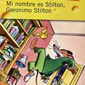 Cover Art for 9786070701016, Mi nombre es Stilton, Geronimo Stilton / My Name is Stilton, Geronimo Stilton by Geronimo Stilton