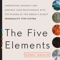 Cover Art for 9781469005034, The Five Elements by Dondi Dahlin