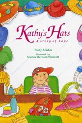 Cover Art for 9780807541166, Kathy's Hats: A Story of Hope by Trudy Krisher