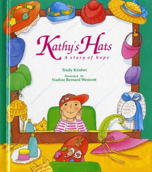 Cover Art for 9780807541166, Kathy's Hats: A Story of Hope by Trudy Krisher