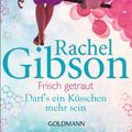 Cover Art for 9783641147631, Frisch getraut / Darf's ein Küsschen mehr sein? by Antje Althans, Rachel Gibson