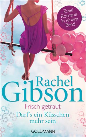 Cover Art for 9783641147631, Frisch getraut / Darf's ein Küsschen mehr sein? by Antje Althans, Rachel Gibson