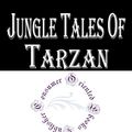 Cover Art for 1230000242303, Jungle Tales of Tarzan by Edgar Rice Burroughs