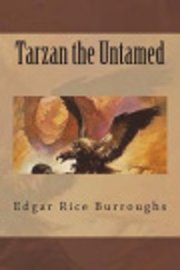 Cover Art for 9781722305123, Tarzan the Untamed by Edgar Rice Burroughs