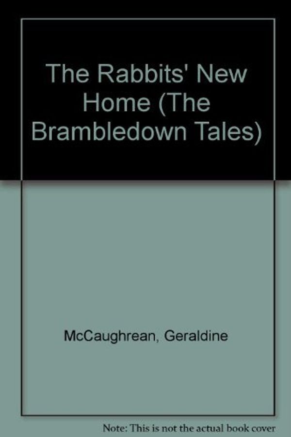 Cover Art for 9781870461771, The Rabbits' New Home (The Brambledown Tales) by No Author Stated