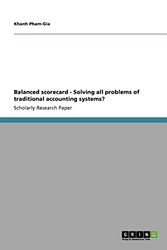 Cover Art for 9783640382941, Balanced Scorecard - Solving All Problems of Traditional Accounting Systems? by Pham-Gia, Khanh