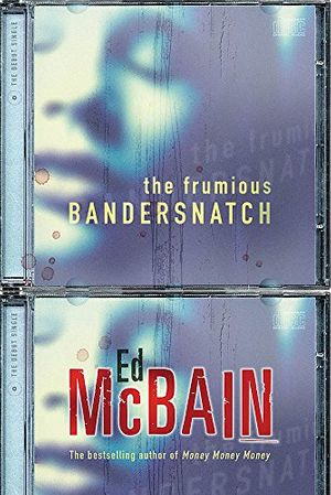 Cover Art for 9780752856049, Frumious Bandersnatch by Ed McBain