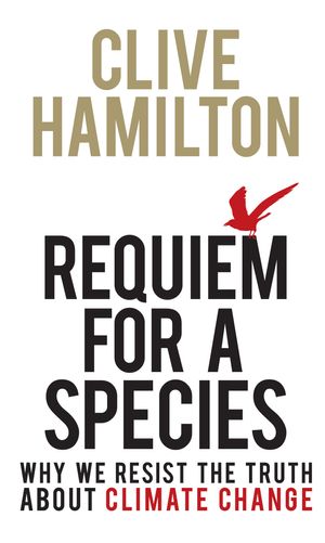 Cover Art for 9781742372105, Requiem for a Species by Clive Hamilton