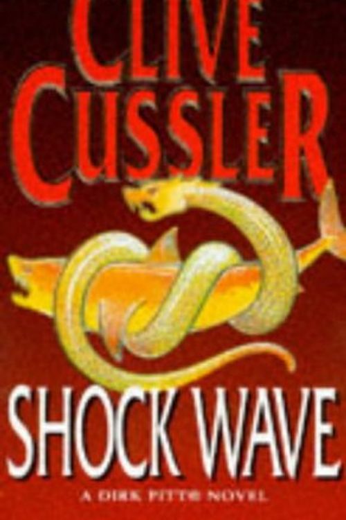 Cover Art for 9780684816395, Shock Wave (A Dirk Pitt Novel) by Clive Cussler