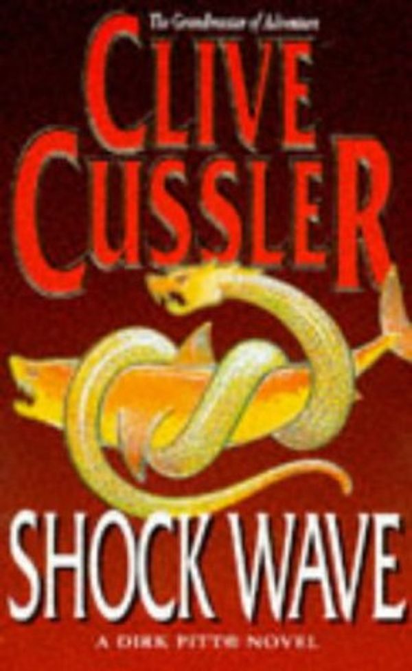 Cover Art for 9780684816395, Shock Wave (A Dirk Pitt Novel) by Clive Cussler