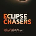 Cover Art for 9781486317073, Eclipse Chasers by Lomb, Nick, Stevenson, Toner