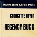 Cover Art for 9780708906941, Regency Buck by Georgette Heyer