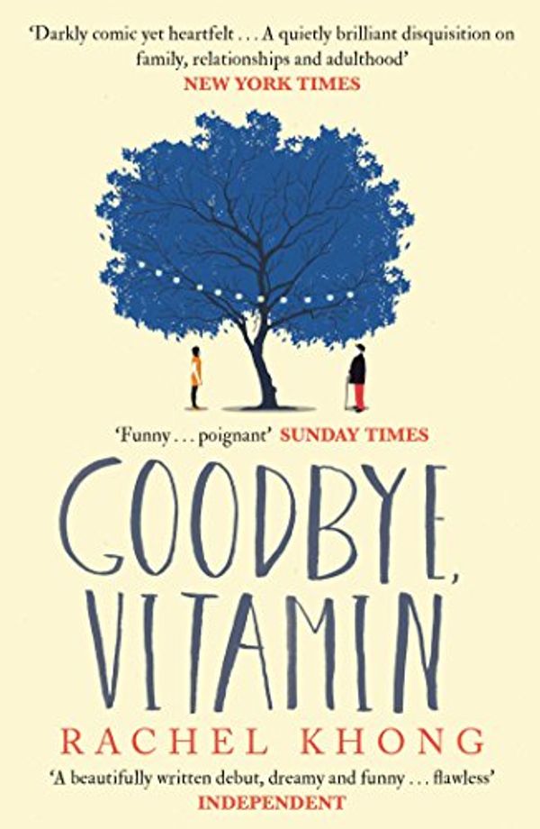 Cover Art for B01LLXCGZ6, Goodbye, Vitamin by Rachel Khong