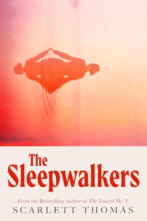 Cover Art for 9781398528406, The Sleepwalkers by Scarlett Thomas