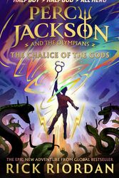 Cover Art for 9780241647547, Percy Jackson and the Olympians: The Chalice of the Gods by Rick Riordan