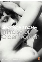 Cover Art for 9780141192062, In Praise of Older Women by Stephen Vizinczey
