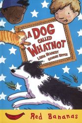 Cover Art for 9780778710783, A Dog Called Whatnot by Linda Newbery