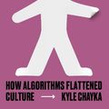 Cover Art for 9780385548281, Filterworld: How Algorithms Flattened Culture by Kyle Chayka