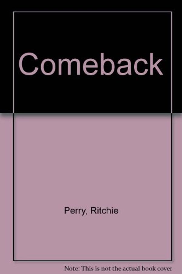 Cover Art for 9780385416016, Comeback by Ritchie Perry