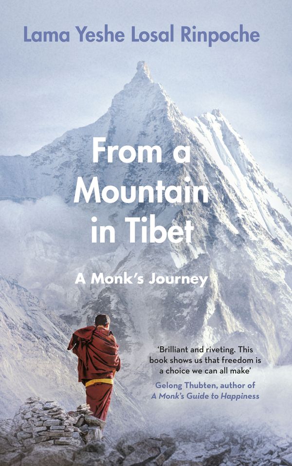 Cover Art for 9780241439272, From a Mountain In Tibet: A Monk's Journey by Lama Yeshe Losal Rinpoche