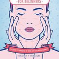 Cover Art for B08C9S6388, Press Here! Face Workouts for Beginners:Pressure Techniques to Tone and Define Naturally by Nadira V. Persaud