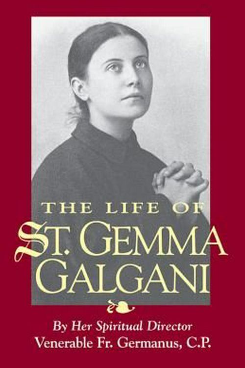 Cover Art for 9780895556691, The Life of St. Gemma Galgani by Venerable Germanus