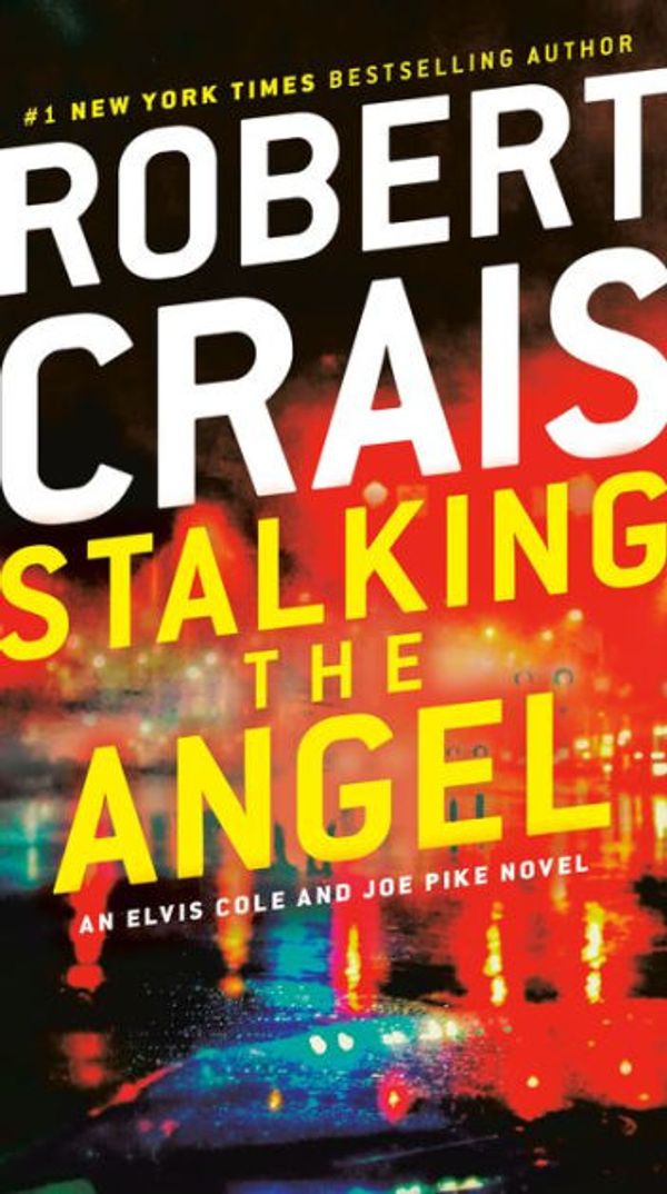 Cover Art for 9781455807543, Stalking the Angel by Robert Crais
