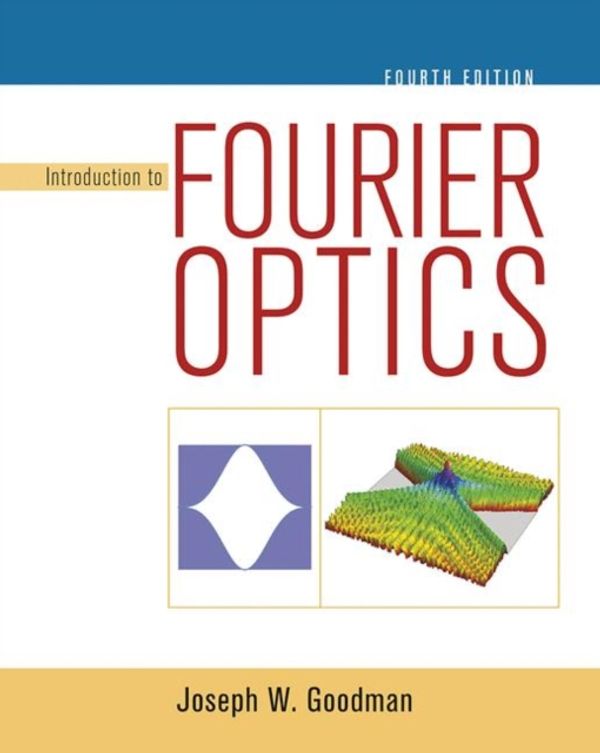 Cover Art for 9781319119164, Introduction to Fourier Optics by Joseph W. Goodman