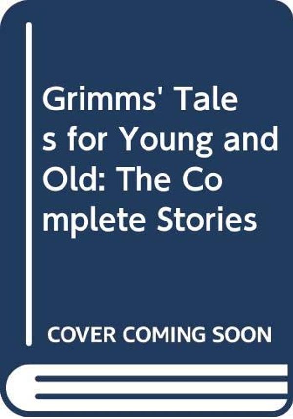Cover Art for 9780575056381, Grimms' Tales for Young and Old by Jacob Grimm, Wilhelm Grimm