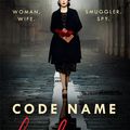 Cover Art for 9781472275394, Code Name Helene : Inspired by the absolutely gripping true story of World War II heroine Nancy Wake by Ariel Lawhon