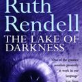 Cover Art for 9780099255307, The Lake Of Darkness by Ruth Rendell