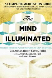 Cover Art for 9781501156984, The Mind Illuminated: A Complete Meditation Guide Integrating Buddhist Wisdom and Brain Science by John Yates, Matthew Immergut, Jeremy Graves