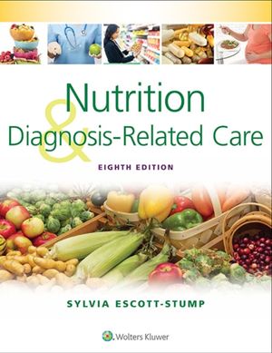 Cover Art for 9781451195323, Nutrition and Diagnosis-related Care by Sylvia Escott-Stump