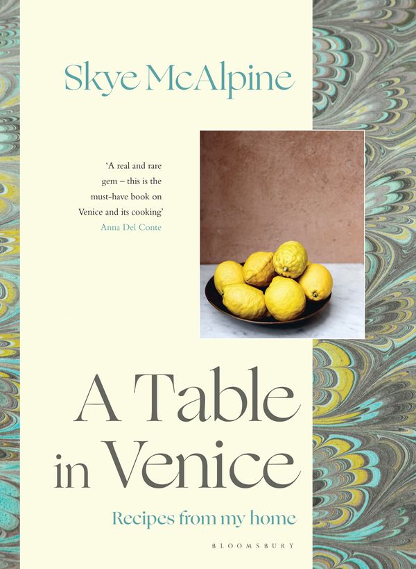 Cover Art for 9781408889107, A Table in Venice: Recipes from my home by Skye McAlpine