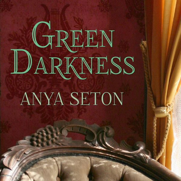 Cover Art for 9781494575854, Green Darkness by Anya Seton