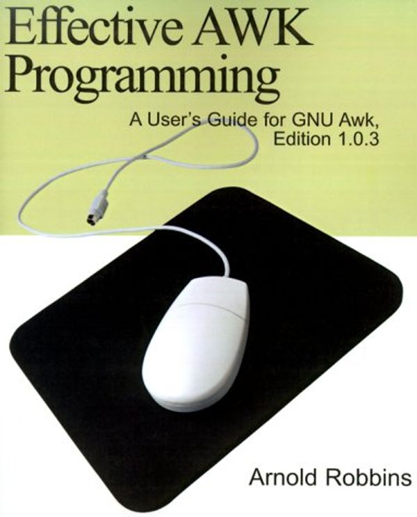 Cover Art for 9780595100347, Effective AWK Programming by Arnold D. Robbins