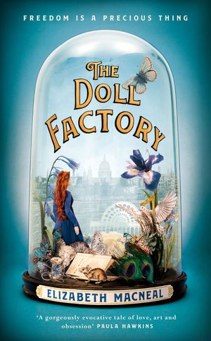 Cover Art for 9781529002416, The Doll Factory by Elizabeth Macneal