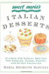 Cover Art for 9780312241339, Sweet Maria's Italian Desserts by Maria Bruscino Sanchez