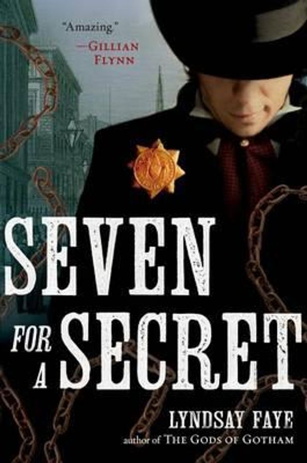 Cover Art for 9780399158384, Seven for a Secret by Lyndsay Faye