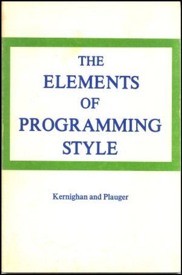 Cover Art for 9780070341999, The elements of programming style by Brian W. Kernighan, P. J. Plauger