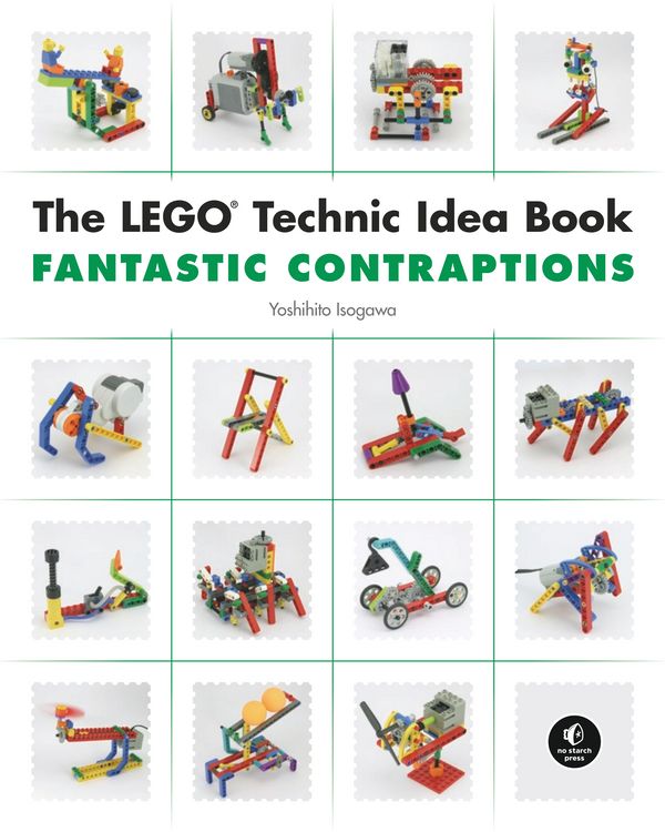 Cover Art for 9781593272791, The Lego Technic Idea Book: Fantastic Contraptions by Yoshihito Isogawa