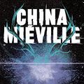 Cover Art for B00XMLMACK, Three Moments of an Explosion: Stories by China Mieville