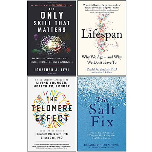 Cover Art for 9789123912933, The Only Skill that Matters, Lifespan [Hardcover], The Telomere Effect, The Salt Fix 4 Books Collection Set by Jonathan A. Levi, Dr David A. Sinclair, Dr. Elizabeth Blackburn, Elissa Epel, Dr. James DiNicolantonio