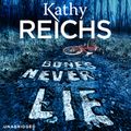 Cover Art for 9781448185481, Bones Never Lie by Kathy Reichs