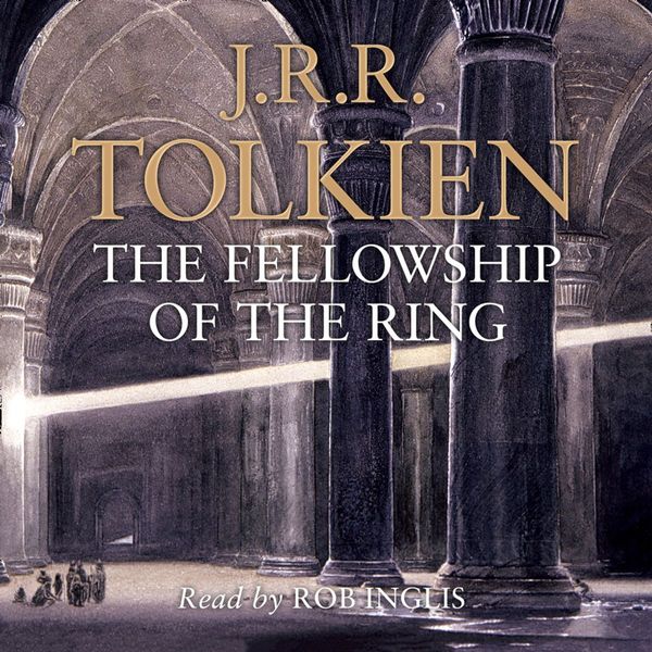 Cover Art for 9780007228386, The Fellowship of the Ring by J. R. R. Tolkien, Rob Inglis