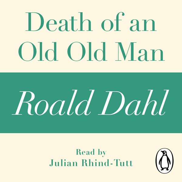 Cover Art for B00916AJGE, Death of an Old Old Man (A Roald Dahl Short Story) (Unabridged) by Unknown