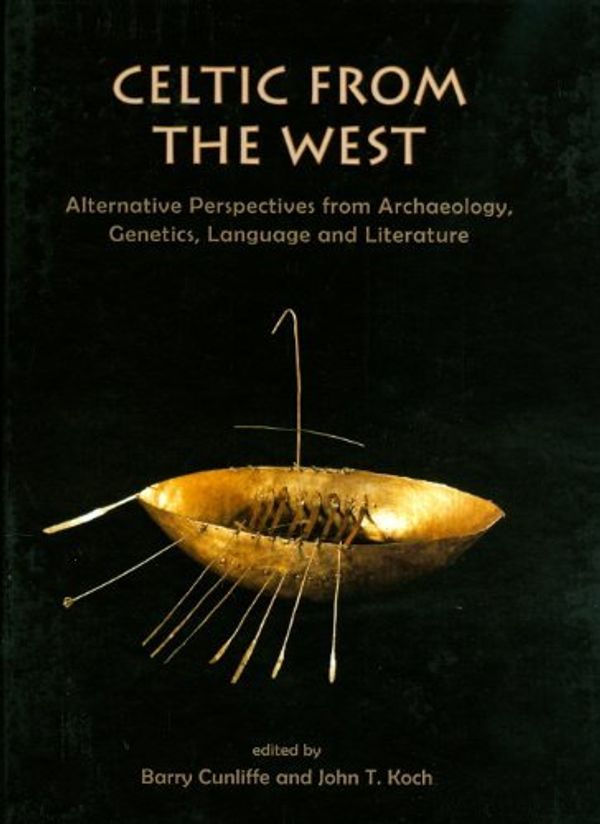 Cover Art for B01K06BZKW, Celtic from the West: Alternative Perspectives from Archaeology, Genetics, Language and Literature (Celtic Studies Publications) (2010-06-03) by Unknown