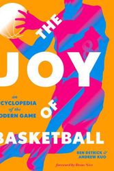 Cover Art for 9781419754821, The Joy of Basketball: An Encyclopedia of the Modern Game by Ben Detrick